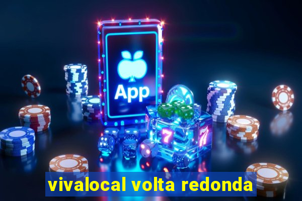 vivalocal volta redonda